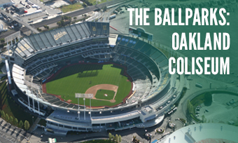 The Ballparks: Oakland Coliseum