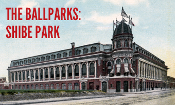 The Ballparks: Shibe Park