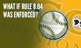 Opinion: What if Rule 8.04 Was Enforced?